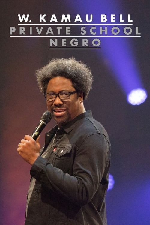 W. Kamau Bell: Private School Negro постер