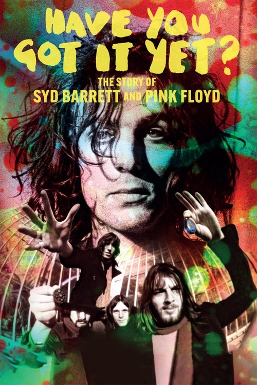 Have You Got It Yet? The Story of Syd Barrett and Pink Floyd постер