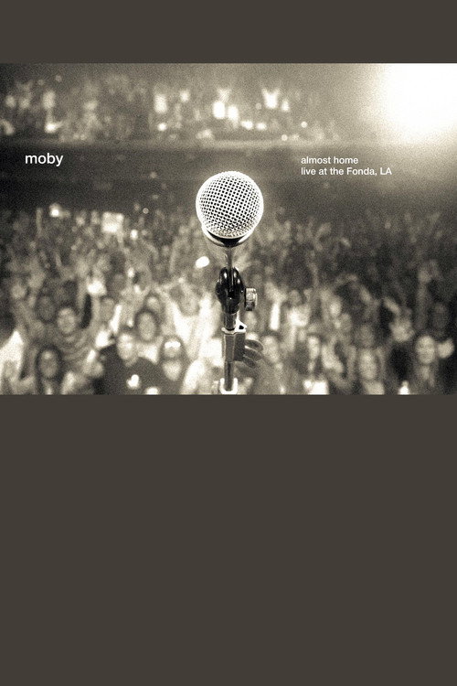 Moby: Almost Home - Live at the Fonda, LA постер