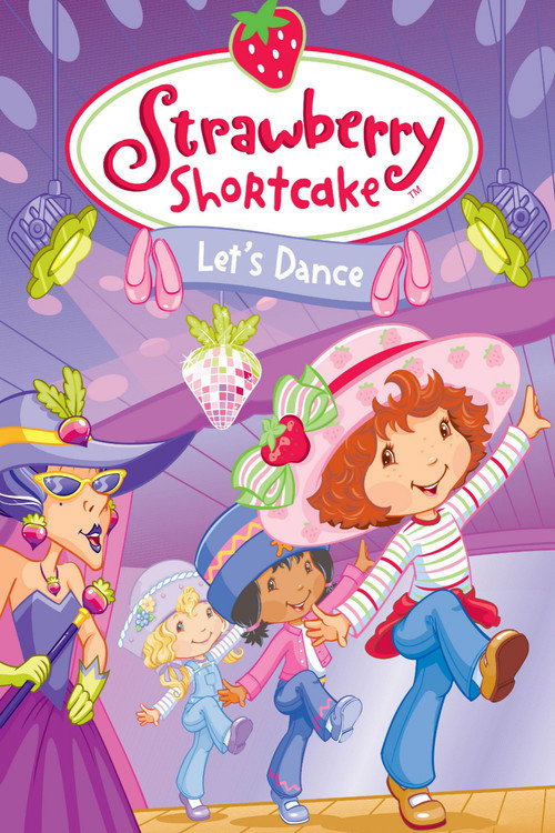 Strawberry Shortcake: Let's Dance постер