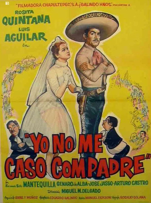 Yo no me caso compadre постер