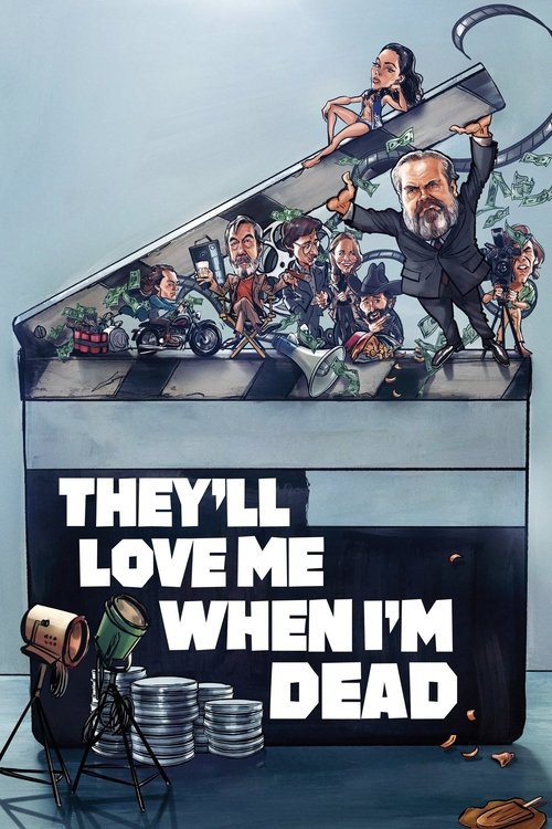 They'll Love Me When I'm Dead постер