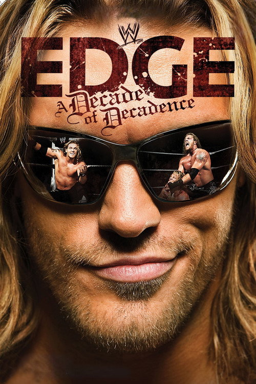 WWE: Edge: A Decade of Decadence постер
