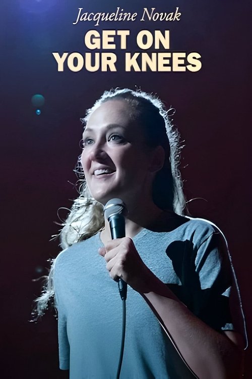 Jacqueline Novak: Get on Your Knees постер