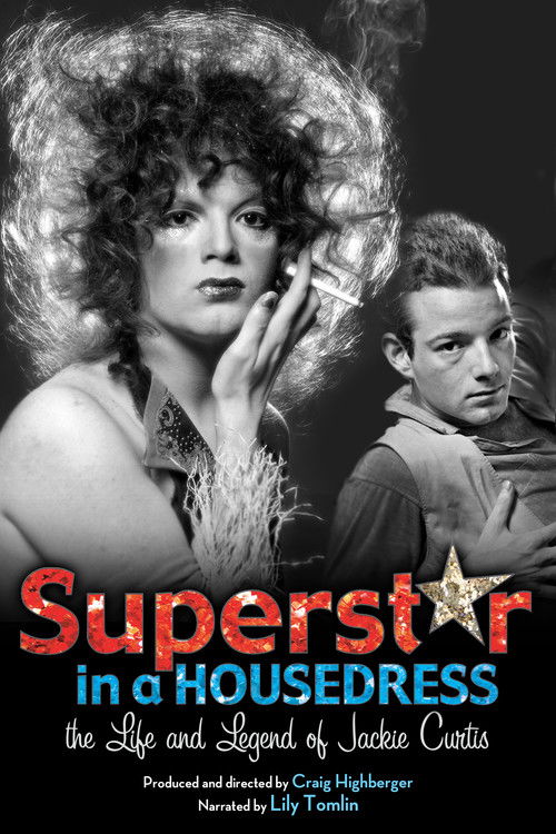 Superstar in a Housedress: The Life and Legend of Jackie Curtis постер
