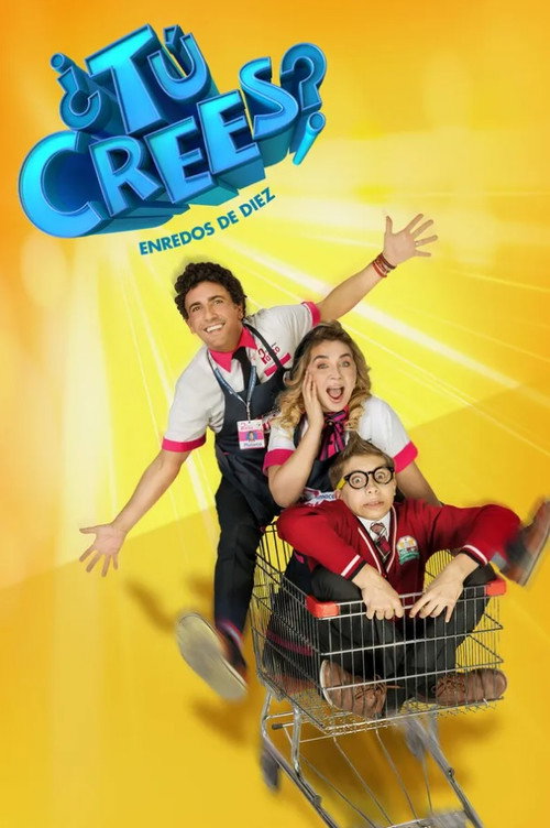 ¿Tú Crees? Enredos de Diez постер