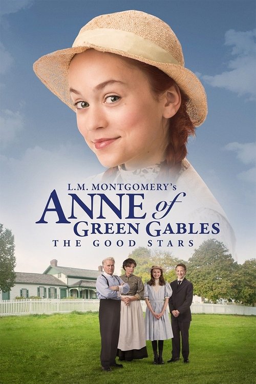 Anne of Green Gables: The Good Stars постер