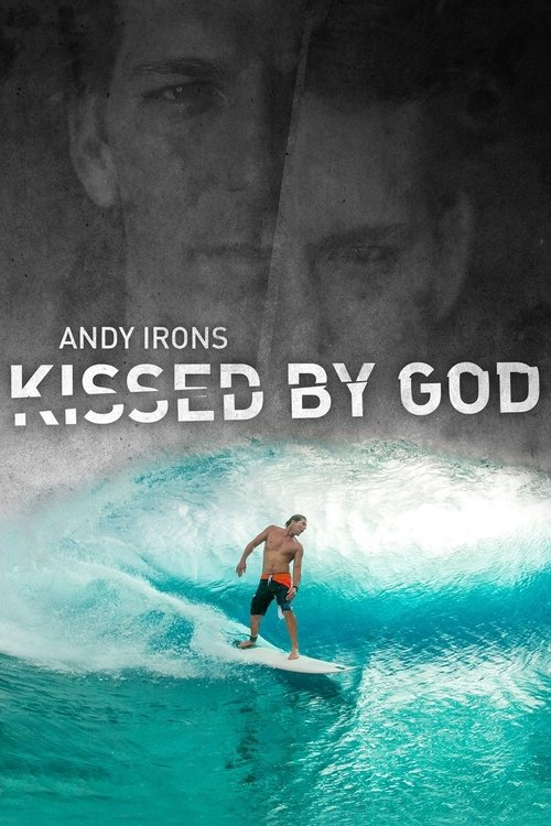 Andy Irons: Kissed by God постер