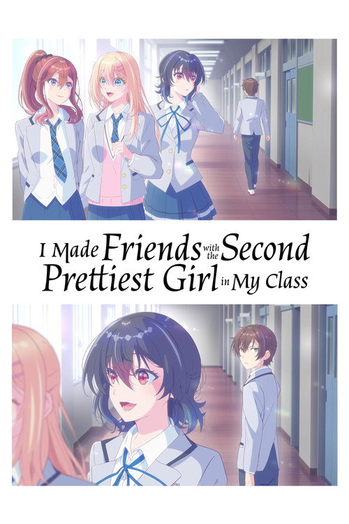 I Made Friends with the Second Prettiest Girl in My Class постер