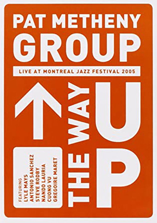 Pat Metheny Group - The Way Up (Live In Montreal) постер
