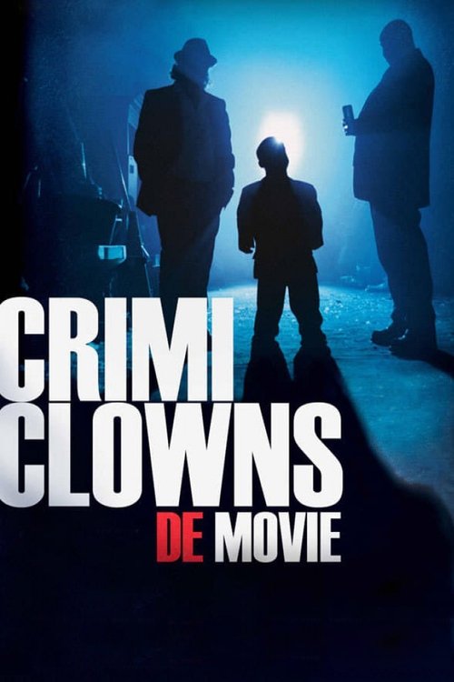 Crimi Clowns: De Movie постер