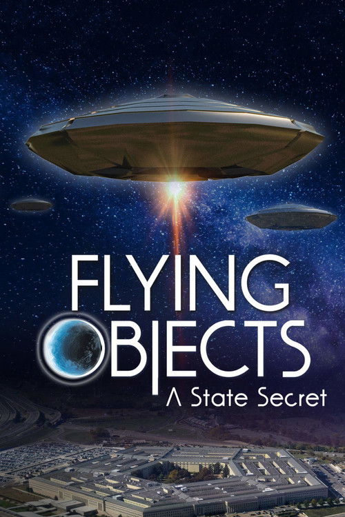 Flying Objects: A State Secret постер