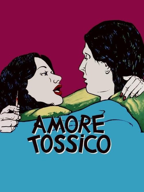 Amore tossico постер