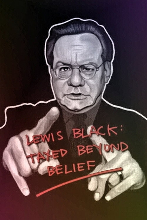 Lewis Black: Taxed Beyond Belief постер