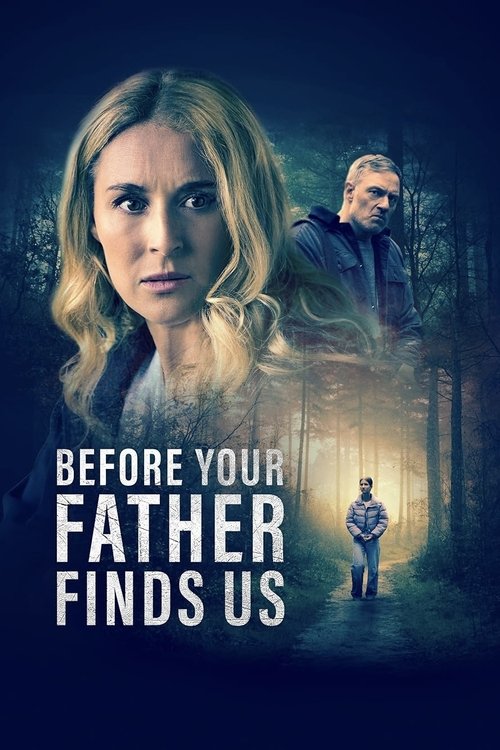 Before Your Father Finds Us постер