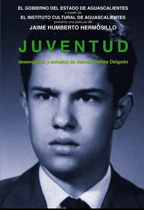 Youth, Disillusions and Yearnings of Hernán Cortés Delgado постер