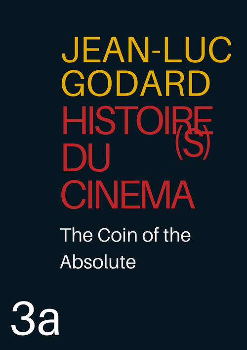 Histoire(s) du cinéma 3a : la monnaie de l'absolu постер