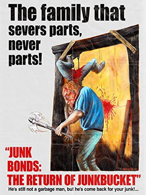 Junk Bonds: The Return of Junkbucket постер