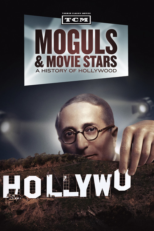 Moguls & Movie Stars: A History of Hollywood постер