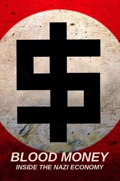 Blood Money: Inside the Nazi Economy постер