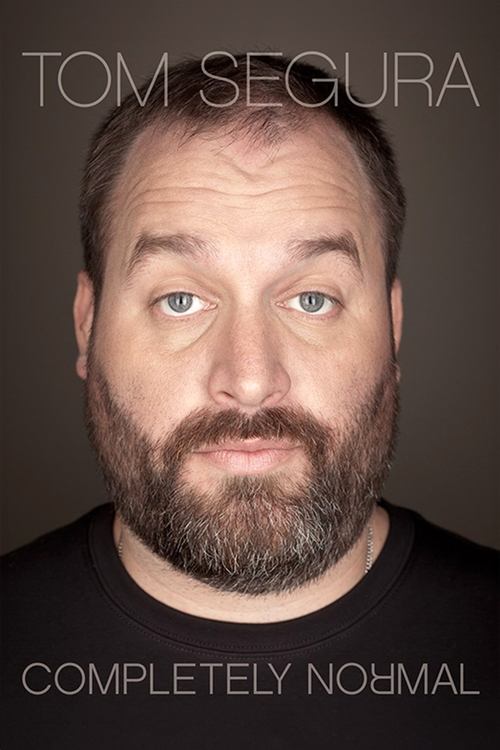 Tom Segura: Completely Normal постер
