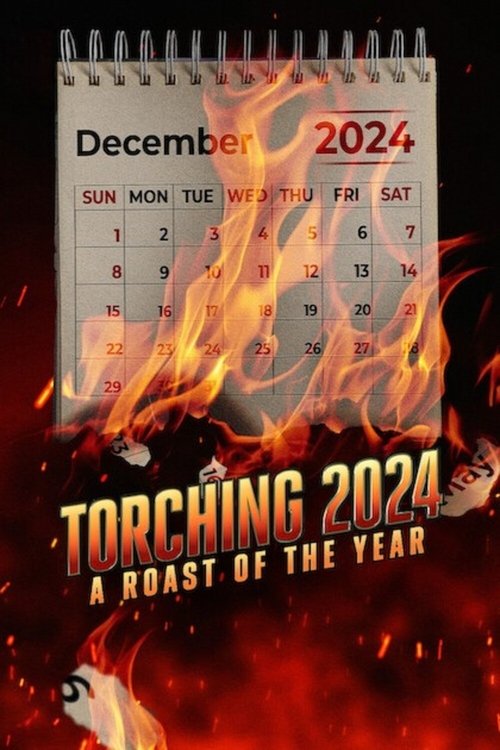 Torching 2024: A Roast of the Year постер