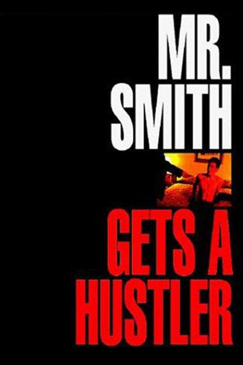 Mr. Smith Gets a Hustler постер