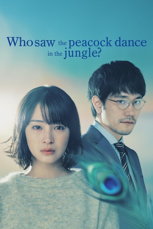 Who Saw the Peacock Dance in the Jungle? постер