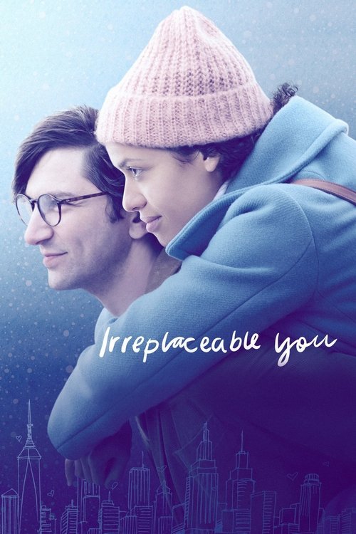 Irreplaceable You постер