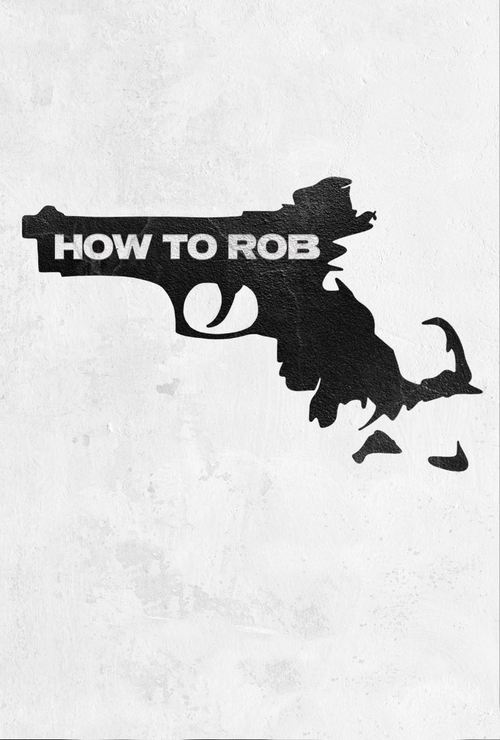 How to Rob постер