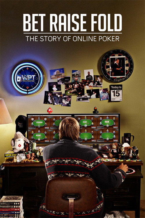 Bet Raise Fold: The Story of Online Poker постер