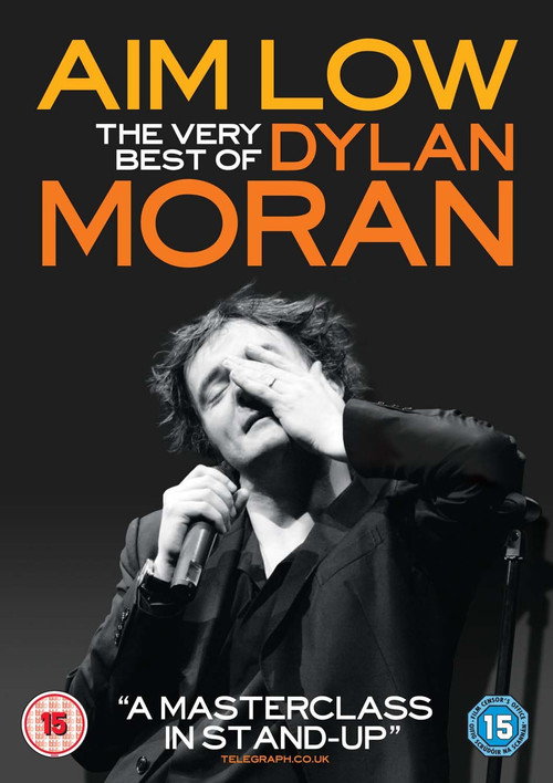 Aim Low: The Best of Dylan Moran постер