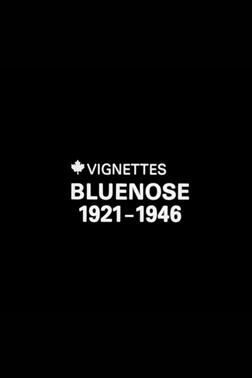Canada Vignettes: Bluenose 1921-1946 постер