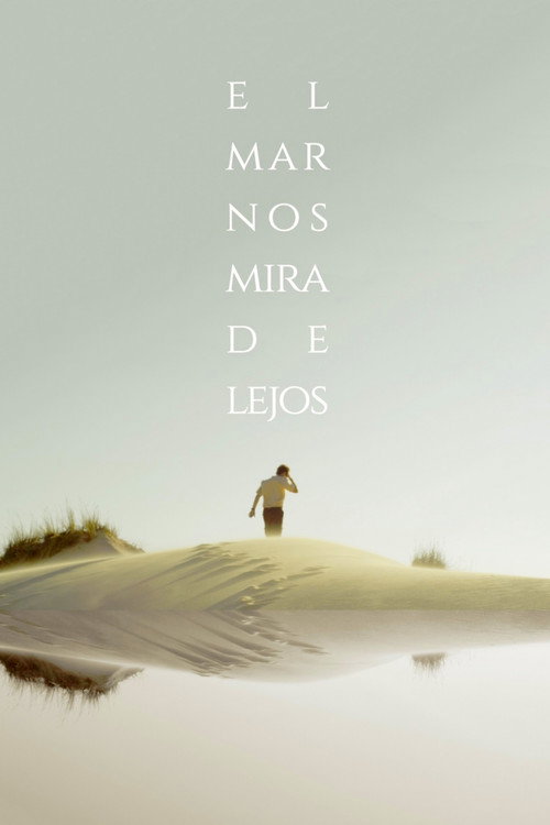 The Sea Stares at Us from Afar постер