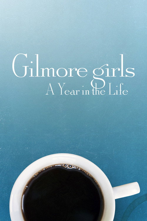 Gilmore Girls: A Year in the Life постер