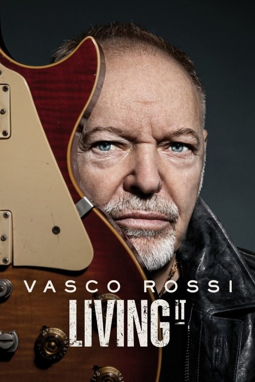 Vasco Rossi: Living It постер