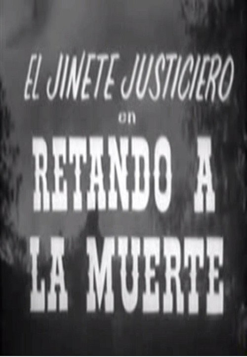El jinete justiciero en retando a la muerte постер