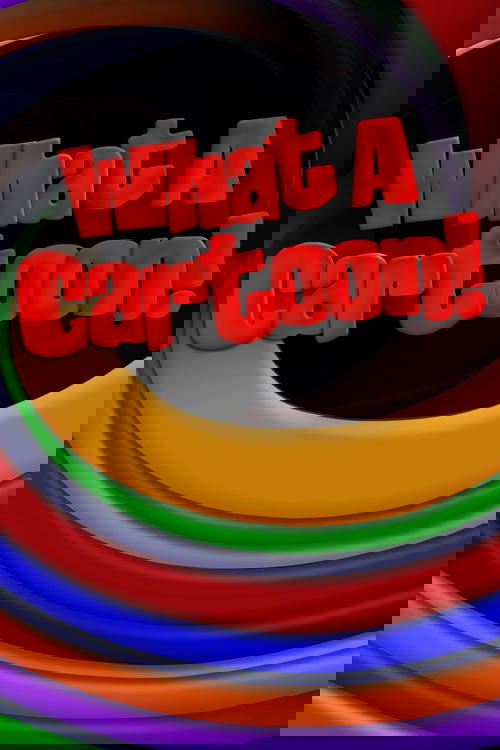 What a Cartoon! постер