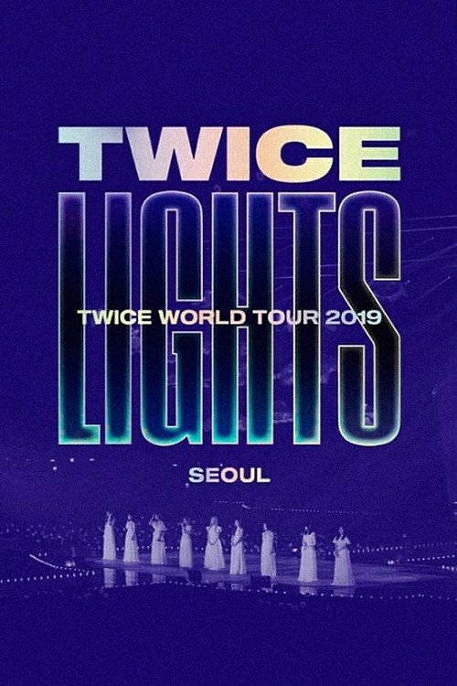 TWICE WORLD TOUR 2019 'TWICELIGHTS' IN SEOUL постер