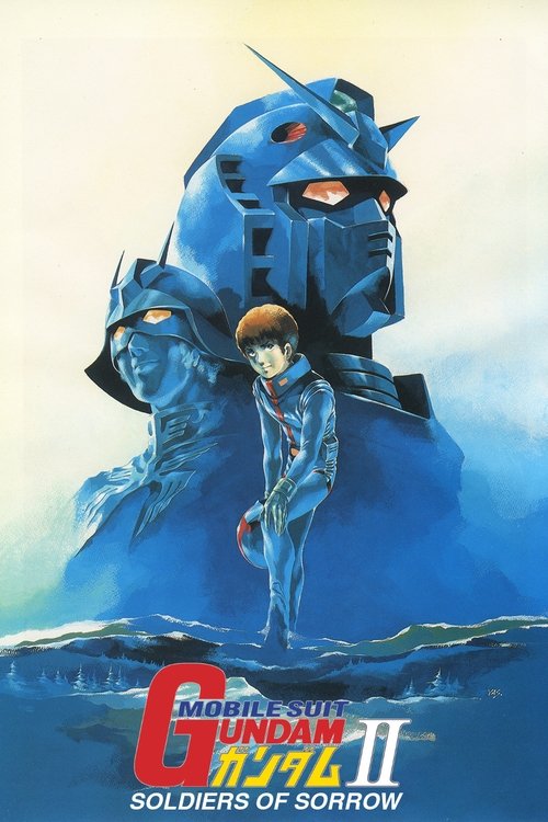 Mobile Suit Gundam II: Soldiers of Sorrow постер