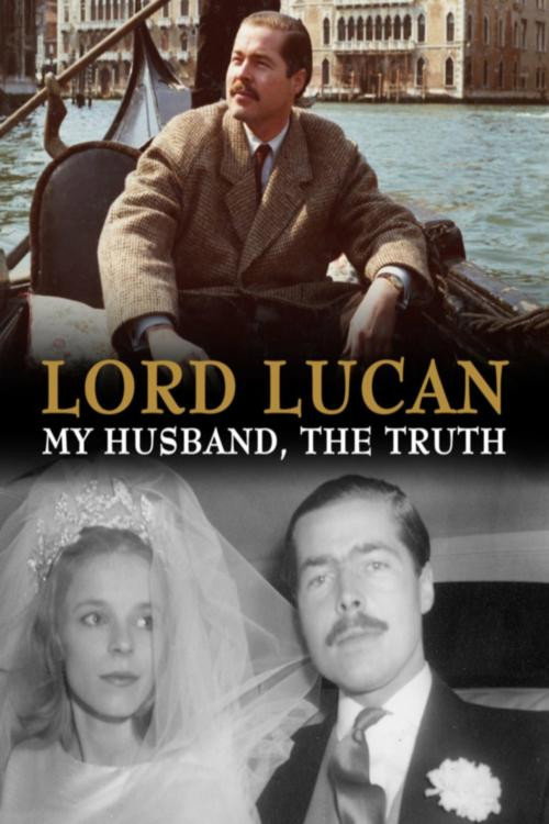 Lord Lucan: My Husband, The Truth постер