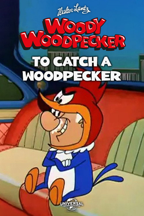 To Catch a Woodpecker постер