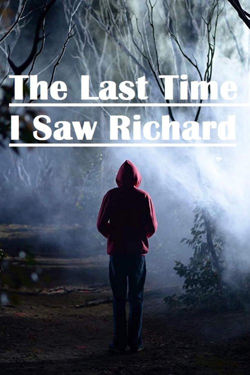 The Last Time I Saw Richard постер