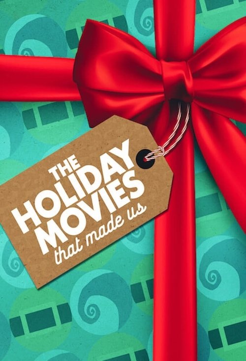 The Holiday Movies That Made Us постер
