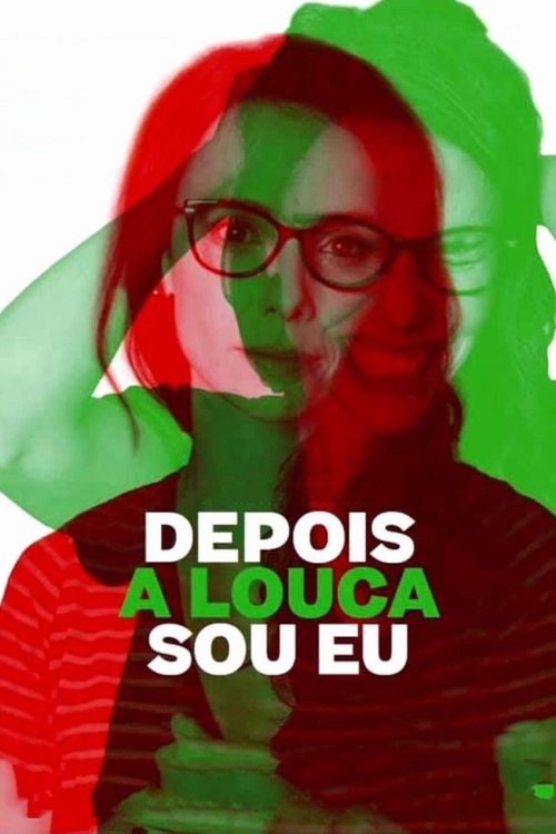 Depois a Louca Sou Eu постер