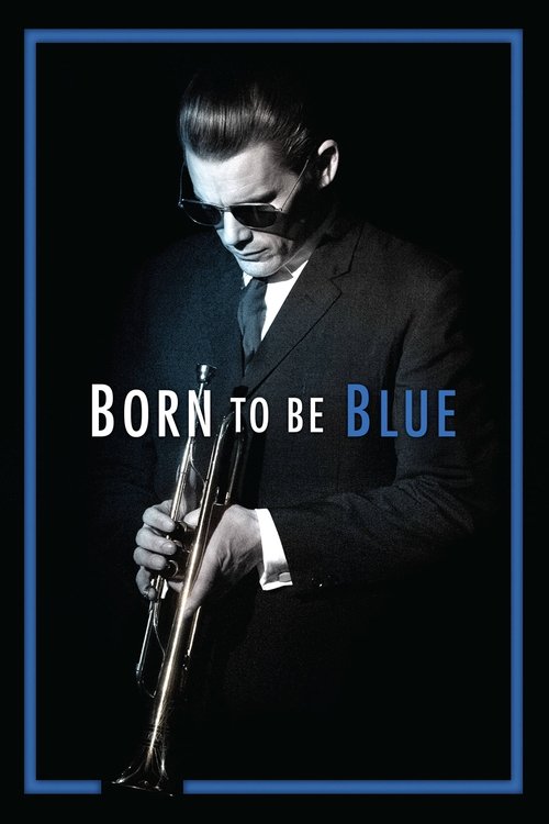 Born to Be Blue постер