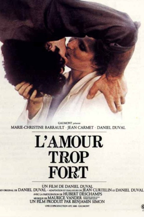 L'Amour trop fort постер