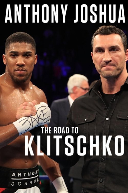 Anthony Joshua: The Road to Klitschko постер
