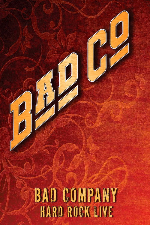 Bad Company: Hard Rock Live постер