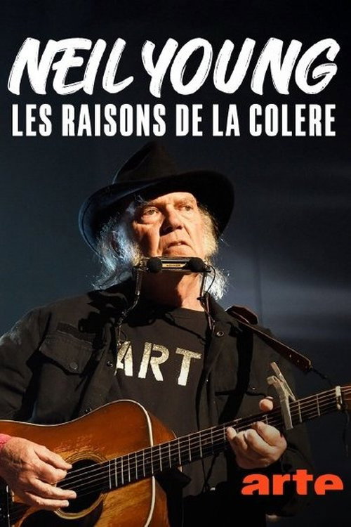 Neil Young, les raisons de la colère постер